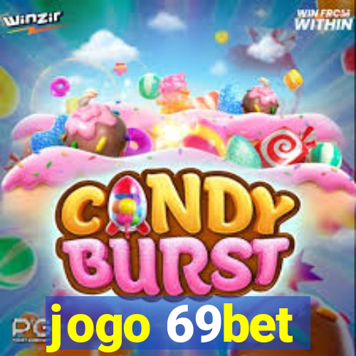 jogo 69bet